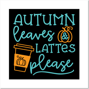 Autumn Leaves And Lattes Please Pumpkin Spice Halloween Cute Funny Posters and Art